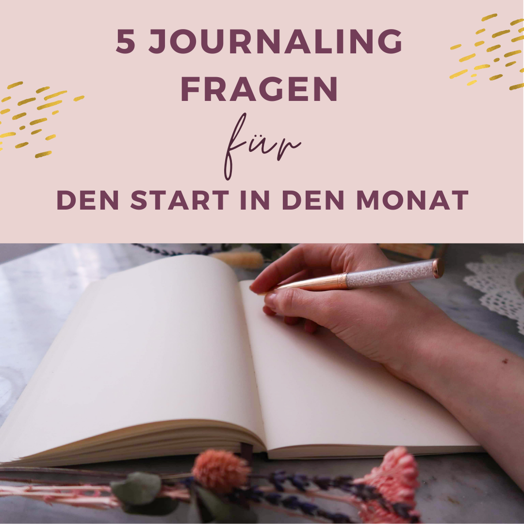 5 Journaling Fragen für einen fokussierten Start in den Monat